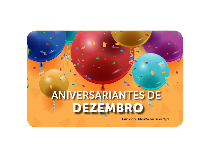 União e Alegria dos Aniversariates de Jaboatão dos Guararapes!